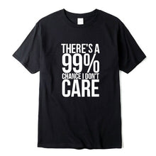 Load image into Gallery viewer, There's a 99% Change Men T-shirt
