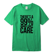 Load image into Gallery viewer, There's a 99% Change Men T-shirt